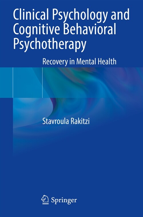 Clinical Psychology and Cognitive Behavioral Psychotherapy: Recovery in Mental Health (Paperback, 2023)