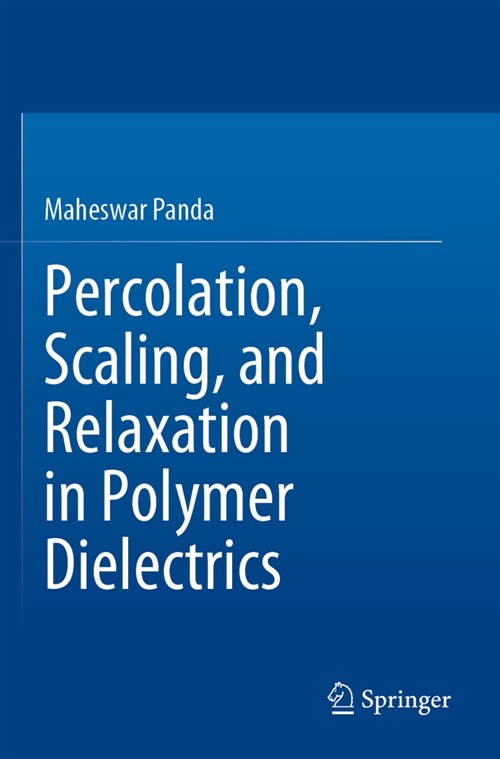 Percolation, Scaling, and Relaxation in Polymer Dielectrics (Paperback, 2023)