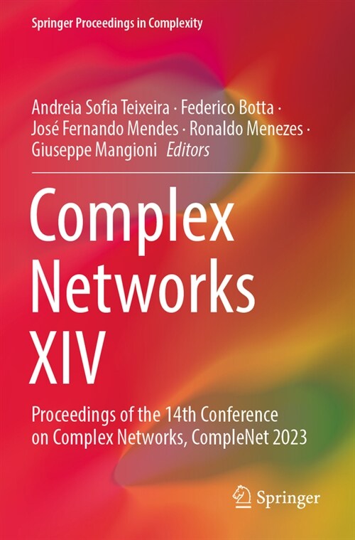 Complex Networks XIV: Proceedings of the 14th Conference on Complex Networks, Complenet 2023 (Paperback, 2023)