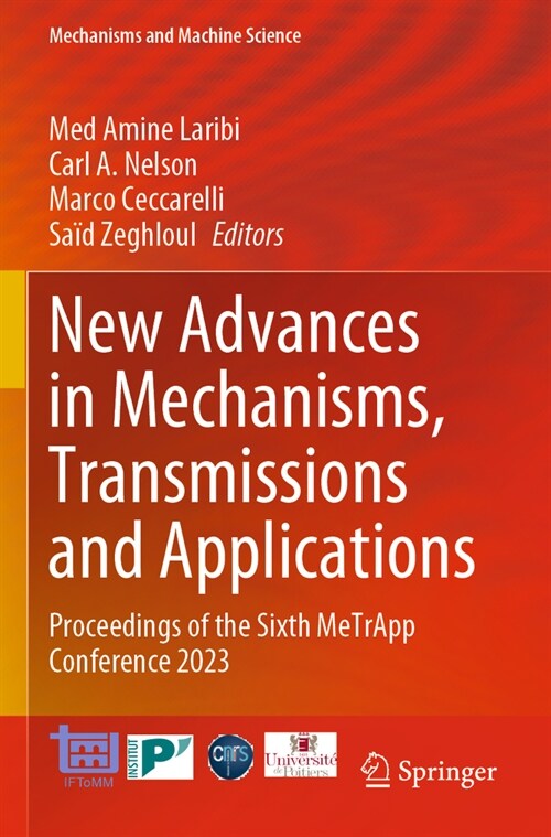 New Advances in Mechanisms, Transmissions and Applications: Proceedings of the Sixth Metrapp Conference 2023 (Paperback, 2023)