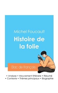 R?ssir son Bac de philosophie 2024: Analyse de l'Histoire de la folie de Michel Foucault (Paperback)