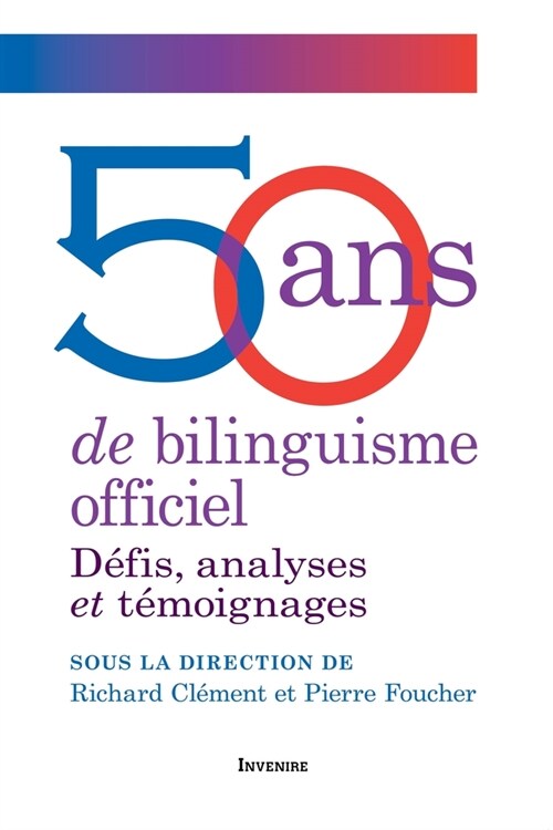 50 ANS de Bilinguisme Officiel: D?is, Analyses Et T?oignages (Paperback)