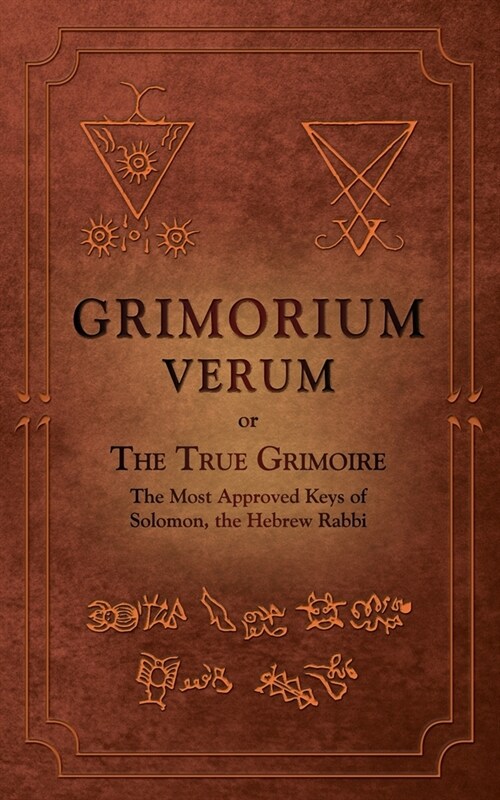 Grimorium Verum: or The True Grimoire (Paperback)