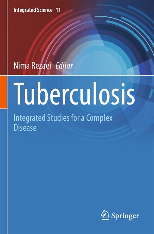 Tuberculosis: Integrated Studies for a Complex Disease (Paperback, 2023)