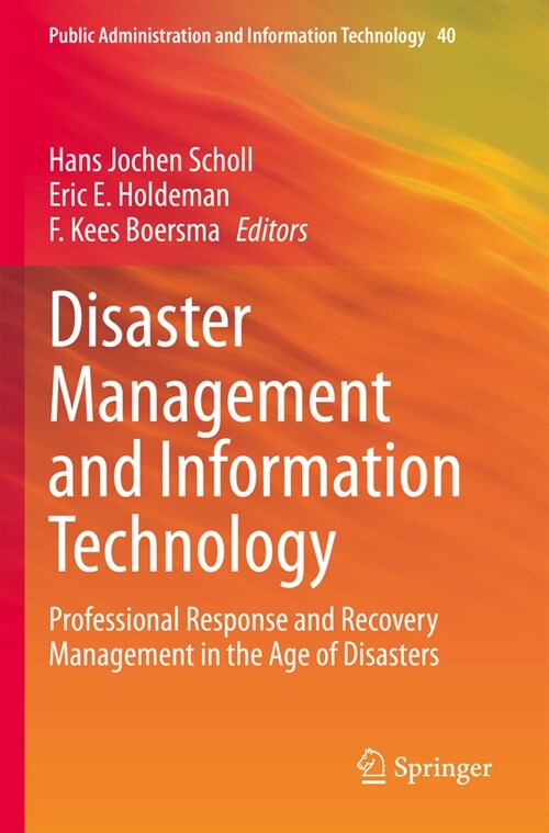Disaster Management and Information Technology: Professional Response and Recovery Management in the Age of Disasters (Paperback, 2023)
