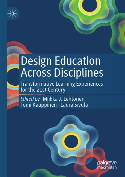 Design Education Across Disciplines: Transformative Learning Experiences for the 21st Century (Paperback, 2023)