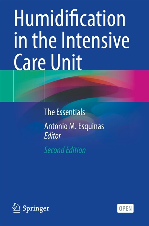 Humidification in the Intensive Care Unit: The Essentials (Paperback, 2, 2023)