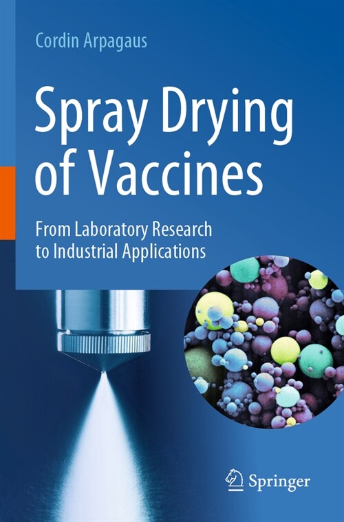 Spray Drying of Vaccines: From Laboratory Research to Industrial Applications (Paperback, 2023)