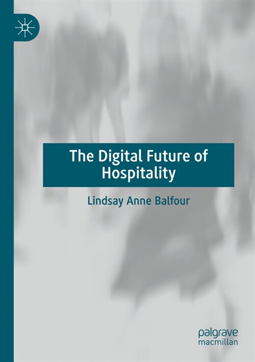 The Digital Future of Hospitality (Paperback, 2023)