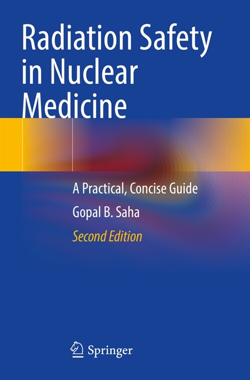 Radiation Safety in Nuclear Medicine: A Practical, Concise Guide (Paperback, 2, 2023)