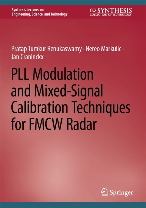 Pll Modulation and Mixed-Signal Calibration Techniques for Fmcw Radar (Hardcover, 2024)
