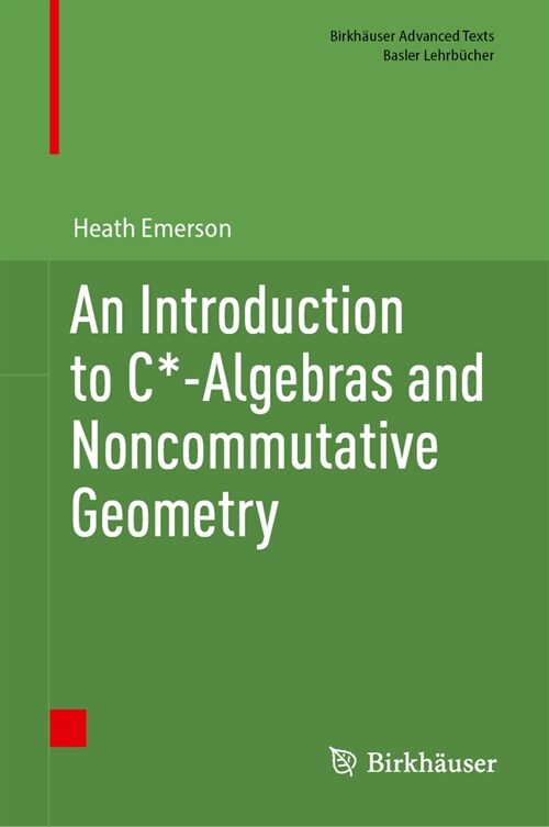 An Introduction to C*-Algebras and Noncommutative Geometry (Hardcover, 2024)