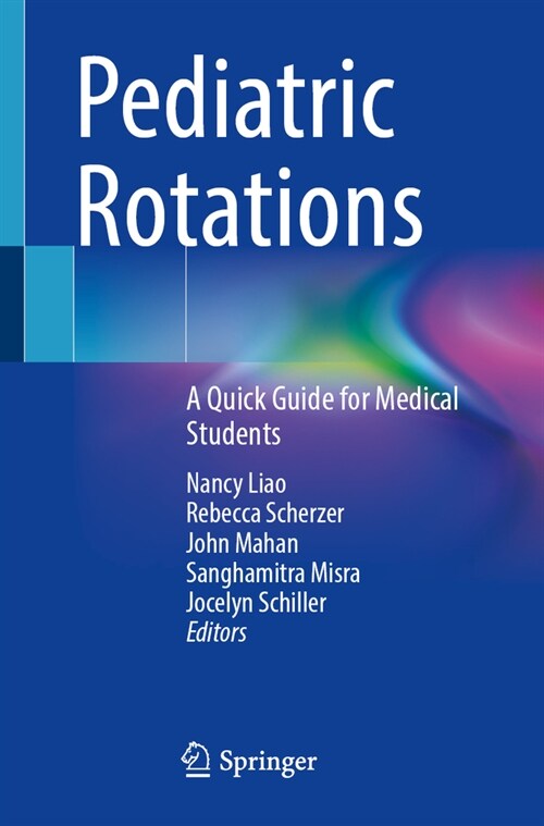 Pediatric Rotations: A Quick Guide for Medical Students (Paperback, 2024)