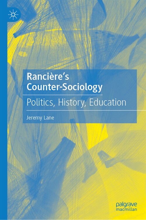 Ranci?es Counter-Sociology: Politics, History, Education (Hardcover, 2024)