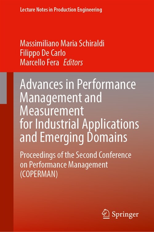 Advances in Performance Management and Measurement for Industrial Applications and Emerging Domains: Proceedings of the Second Conference on Performan (Hardcover, 2024)