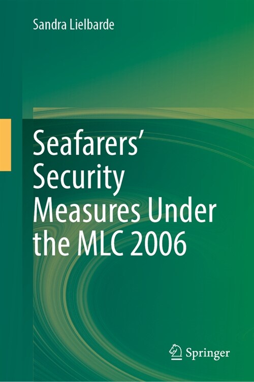 Seafarers Security Measures Under the MLC 2006 (Hardcover, 2024)