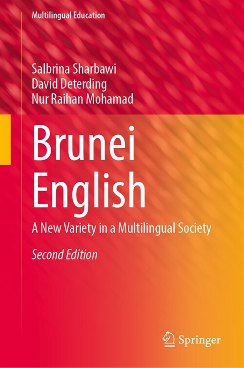 Brunei English: A New Variety in a Multilingual Society (Hardcover, 2, 2024)