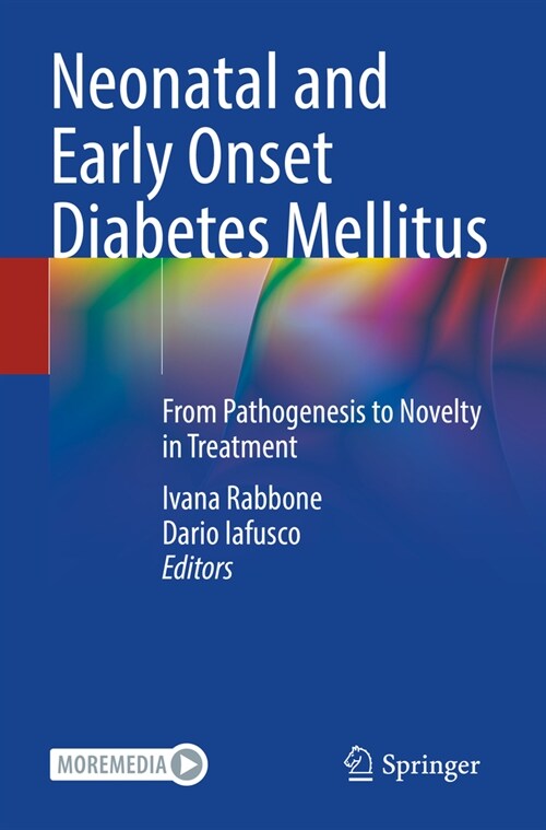 Neonatal and Early Onset Diabetes Mellitus: From Pathogenesis to Novelty in Treatment (Paperback, 2023)