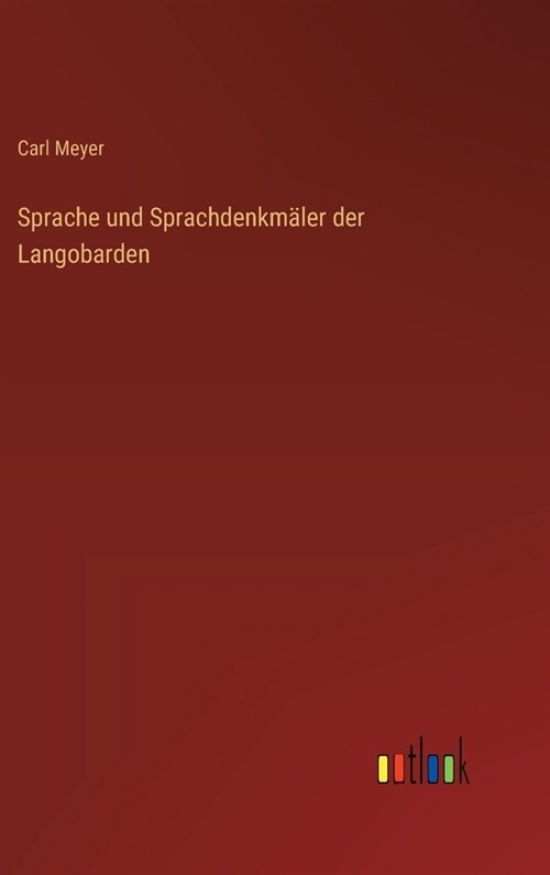 Sprache und Sprachdenkm?er der Langobarden (Hardcover)