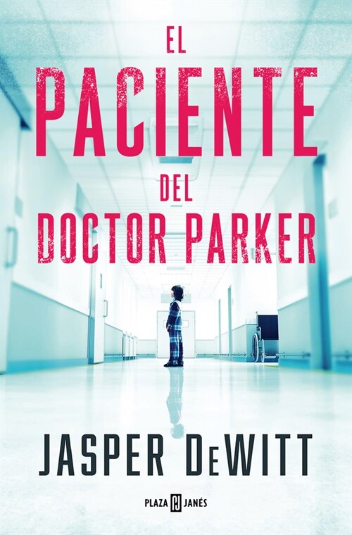 El Paciente del Doctor Parker / The Patient (Paperback)