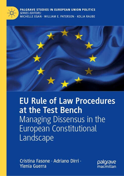 EU Rule of Law Procedures at the Test Bench: Managing Dissensus in the European Constitutional Landscape (Hardcover, 2024)