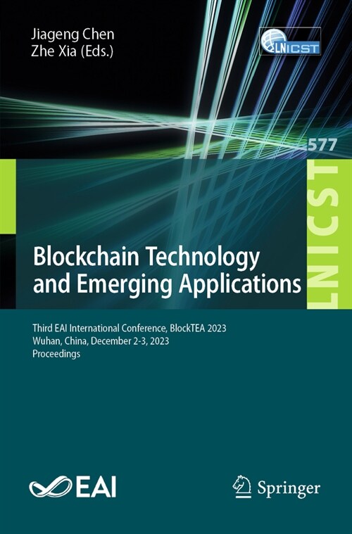 Blockchain Technology and Emerging Applications: Third Eai International Conference, Blocktea 2023, Wuhan, China, December 2-3, 2023, Proceedings (Paperback, 2024)