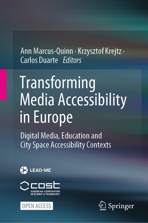 Transforming Media Accessibility in Europe: Digital Media, Education and City Space Accessibility Contexts (Hardcover, 2024)