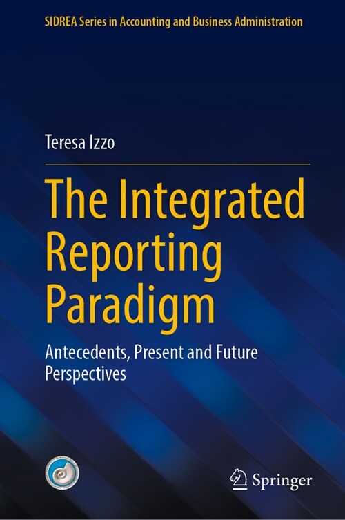 The Integrated Reporting Paradigm: Antecedents, Present and Future Perspectives (Hardcover, 2024)