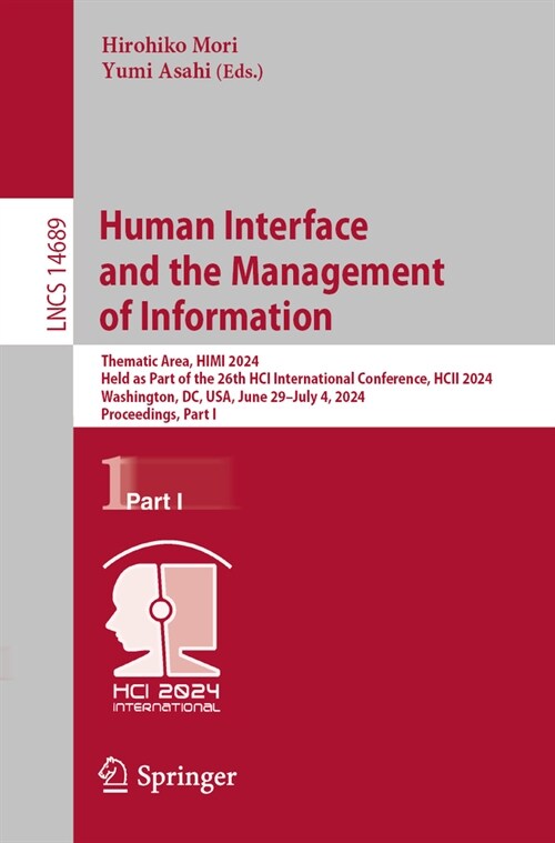 Human Interface and the Management of Information: Thematic Area, Himi 2024, Held as Part of the 26th Hci International Conference, Hcii 2024, Washing (Paperback, 2024)