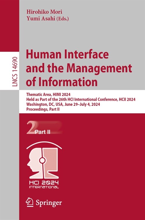 Human Interface and the Management of Information: Thematic Area, Himi 2024, Held as Part of the 26th Hci International Conference, Hcii 2024, Washing (Paperback, 2024)