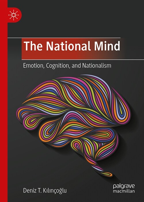The National Mind: Emotion, Cognition, and Nationalism (Hardcover, 2024)