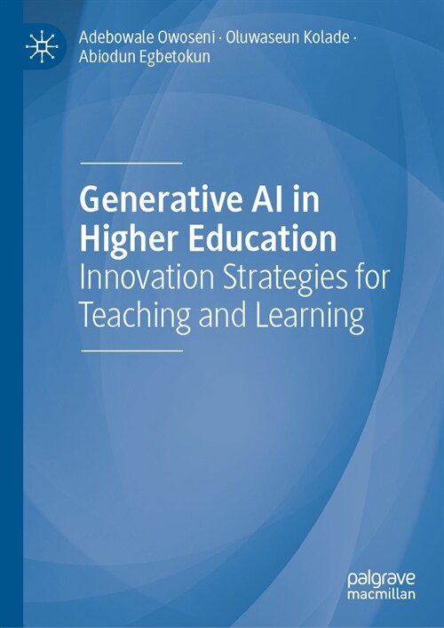 Generative AI in Higher Education: Innovation Strategies for Teaching and Learning (Hardcover, 2024)