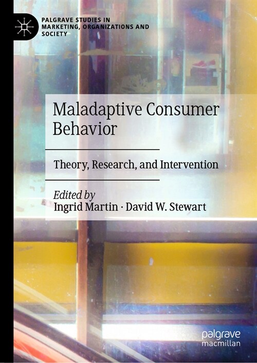 Maladaptive Consumer Behavior: Theory, Research, and Intervention (Hardcover, 2024)