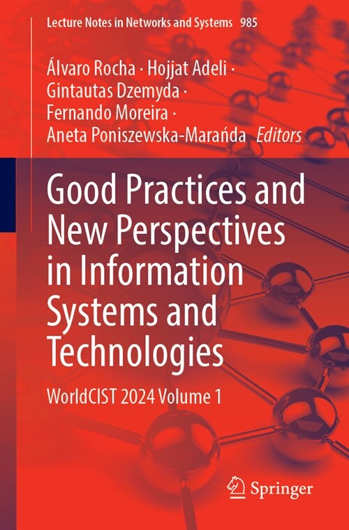 Good Practices and New Perspectives in Information Systems and Technologies: Worldcist 2024, Volume 1 (Paperback, 2024)