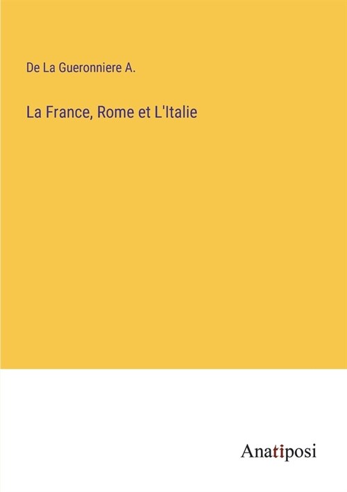 La France, Rome et LItalie (Paperback)