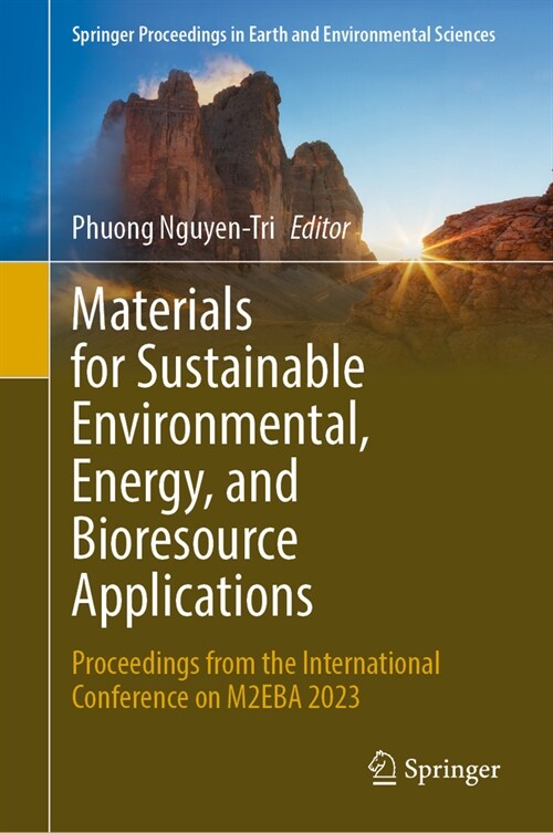 Materials for Sustainable Environmental, Energy, and Bioresource Applications: Proceedings from the International Conference on M2eba 2023 (Hardcover, 2024)