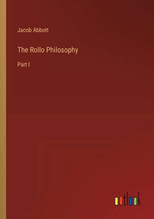 The Rollo Philosophy: Part I (Paperback)
