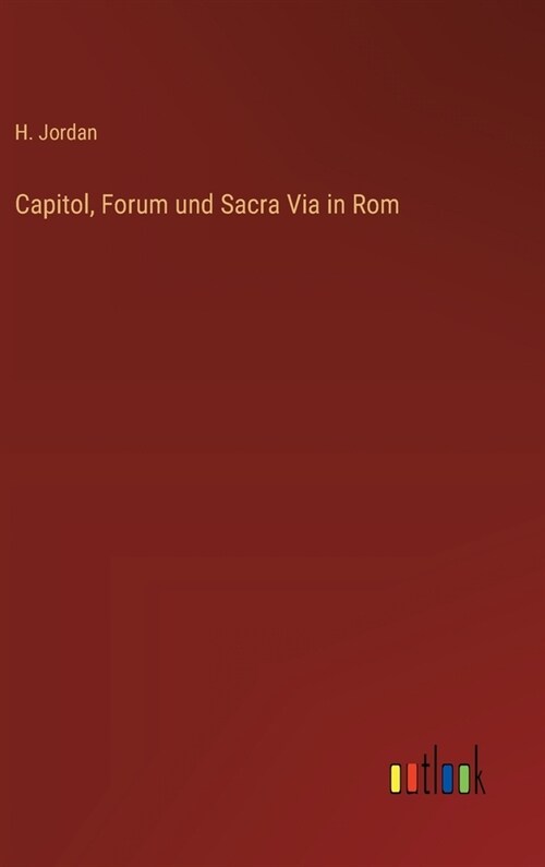 Capitol, Forum und Sacra Via in Rom (Hardcover)