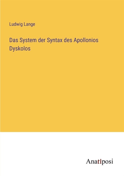 Das System der Syntax des Apollonios Dyskolos (Paperback)