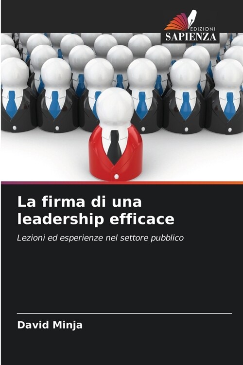 La firma di una leadership efficace (Paperback)