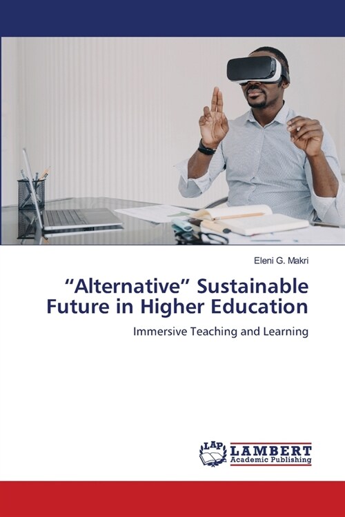 Alternative Sustainable Future in Higher Education (Paperback)