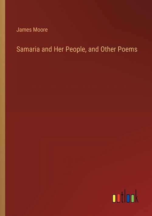 Samaria and Her People, and Other Poems (Paperback)