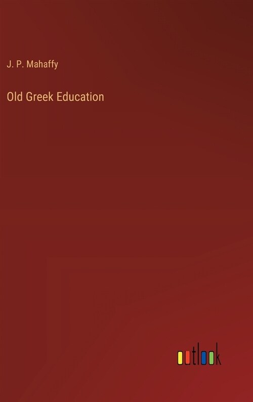 Old Greek Education (Hardcover)