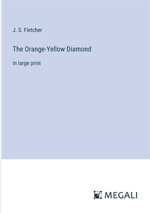 The Orange-Yellow Diamond: in large print (Paperback)