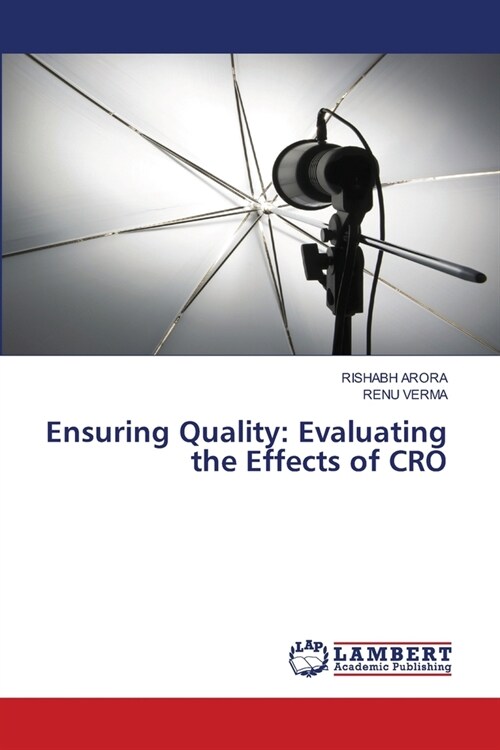 Ensuring Quality: Evaluating the Effects of CRO (Paperback)