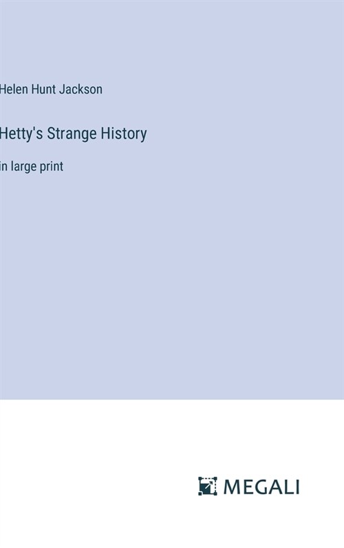 Hettys Strange History: in large print (Hardcover)