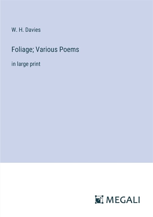 Foliage; Various Poems: in large print (Paperback)