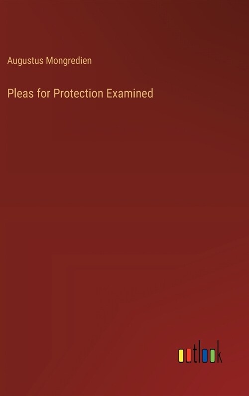 Pleas for Protection Examined (Hardcover)