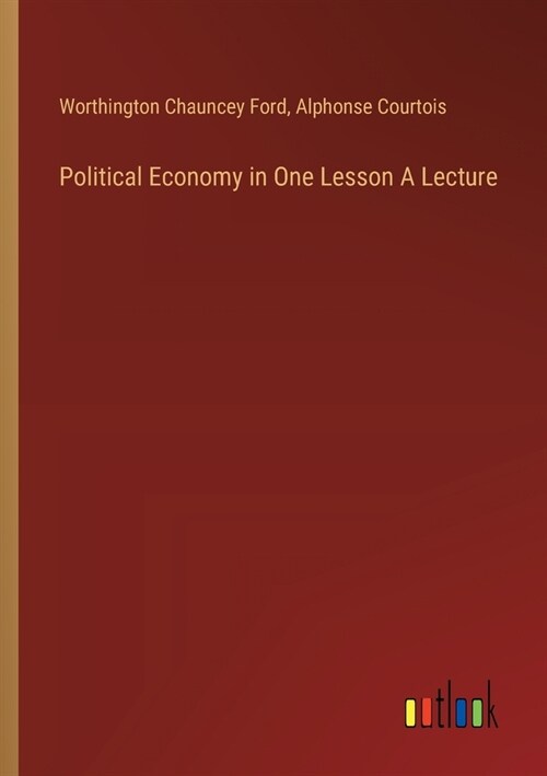 Political Economy in One Lesson A Lecture (Paperback)