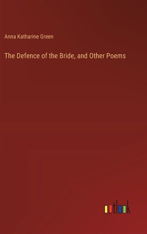 The Defence of the Bride, and Other Poems (Hardcover)